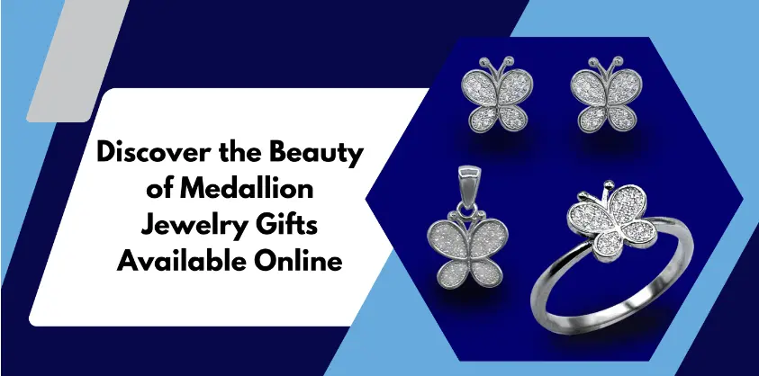 Beauty of Medallion Jewelry Gifts